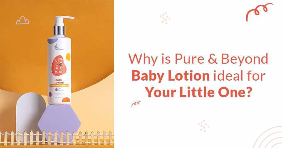 Why is Pure & Beyond Baby Lotion ideal for Your Little One?-R for Rabbit