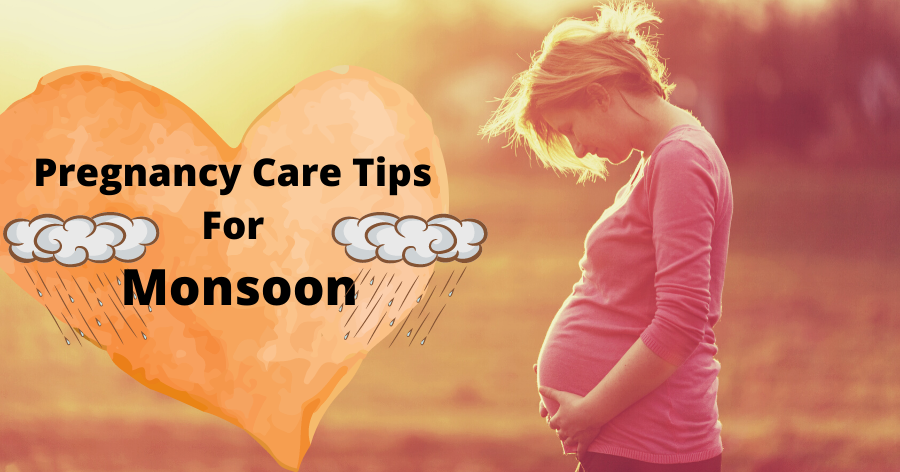 Monsoon Pregnancy Tips: A Guide for Safe and Healthy Pregnancy Care