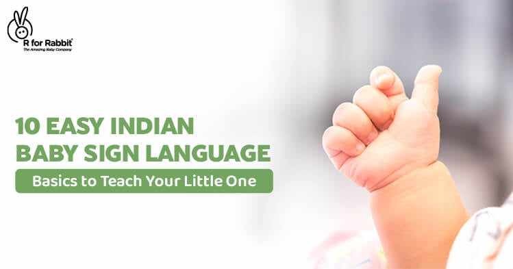 10 Easy Indian Baby Sign Language Basics to Teach Your Little One-R for Rabbit