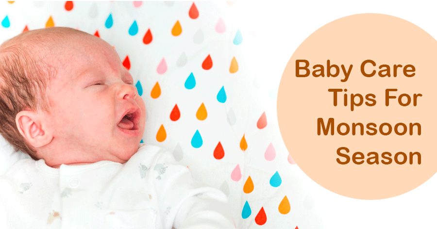 Baby Care Tips During Monsoon Season