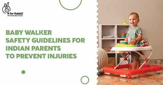 Baby Walker Safety Guidelines for Indian Parents to Prevent Injuries