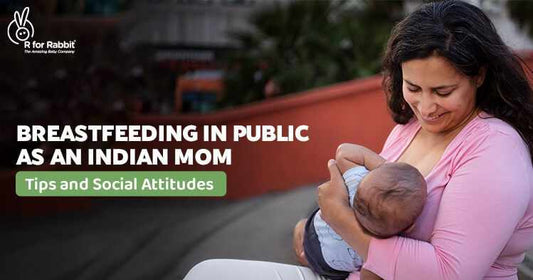 Breastfeeding in Public as an Indian Mom - Tips and Social Attitudes-R for Rabbit