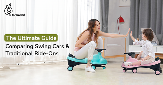 Swing Cars vs. Traditional Ride-On Toys: Which One is Better for Your Child's Growth?-R for Rabbit