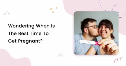 Wondering When Is The Best Time To Get Pregnant?