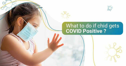 What to do if your child gets COVID Positive?-R for Rabbit