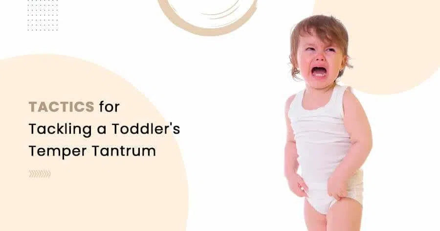 Tactics for Tackling a Toddler's Temper Tantrum