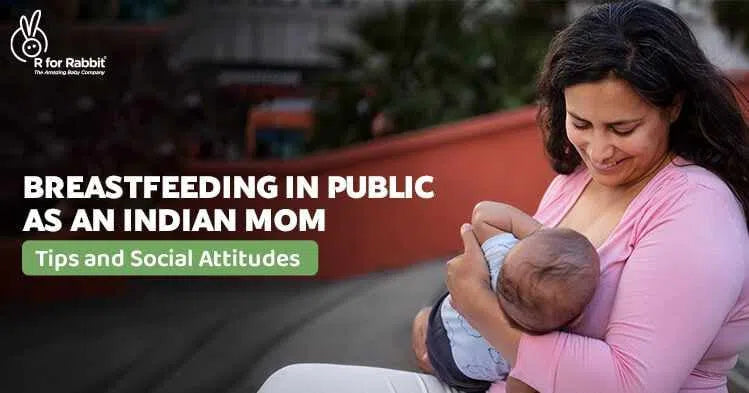 Breastfeeding in Public as an Indian Mom - Tips and Social Attitudes