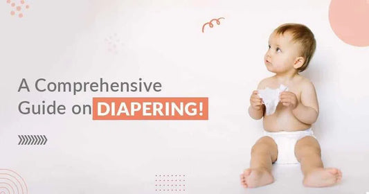 Comprehensive Guide on Diapering!