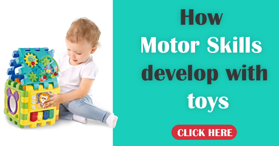 How motor skills develop with toys?