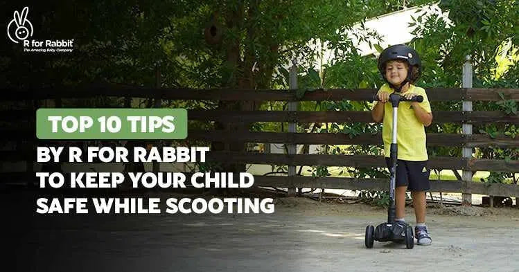 Top 10 Tips by R for Rabbit to Keep Your Child Safe While Scooting