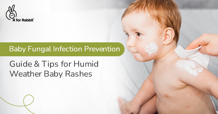 How To Prevent Fungal Rash Or Infections In Babies During Humid Weather