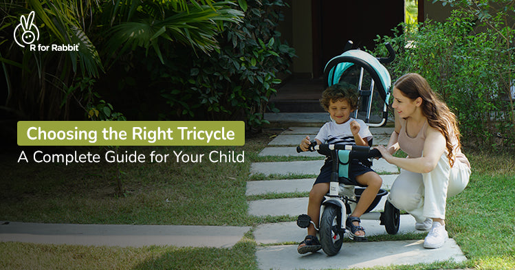 Choosing the Right Tricycle: A Complete Guide for Your Child