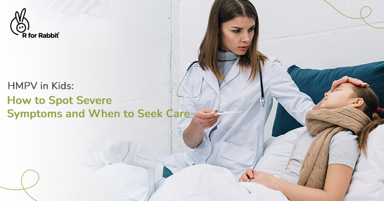 When to Seek Medical Attention for HMPV in Children?