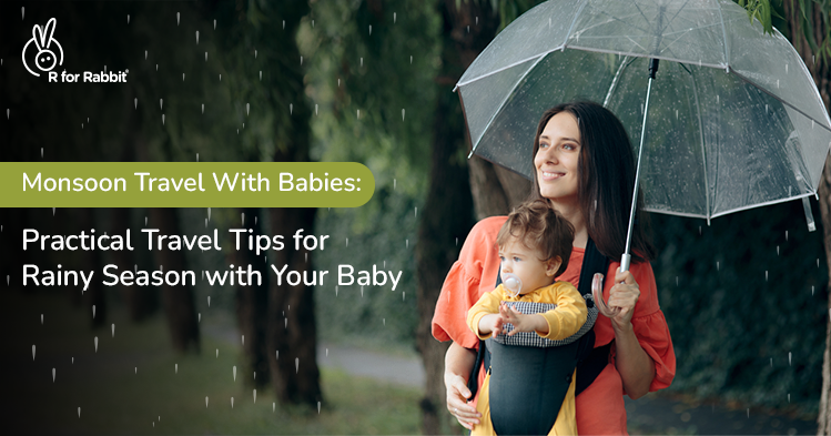 Safe Monsoon Travel with Babies: What to Pack and What to Avoid