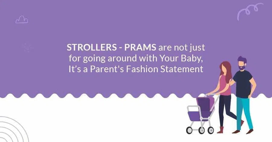 Strollers - Prams are not just for going around with Your Baby