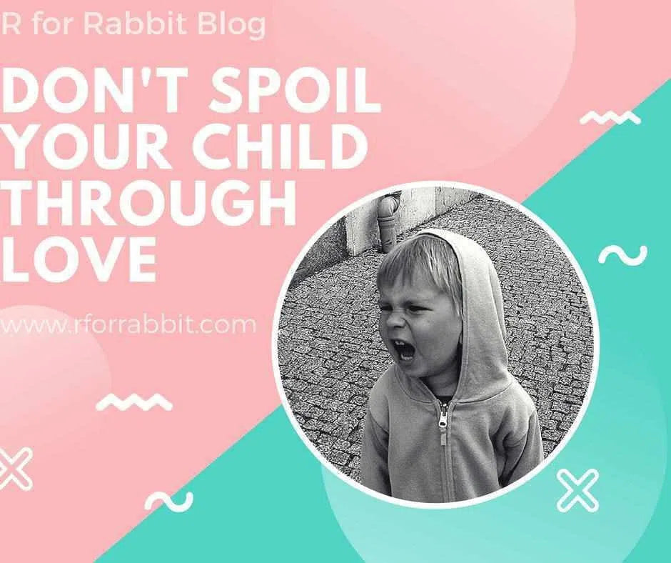 Parenting Tips: Don't Spoil Your Child through Love