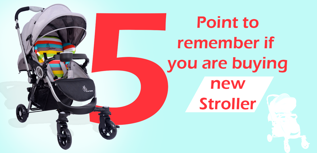 5 things to look for if you are planning to purchase new baby stroller-R for Rabbit