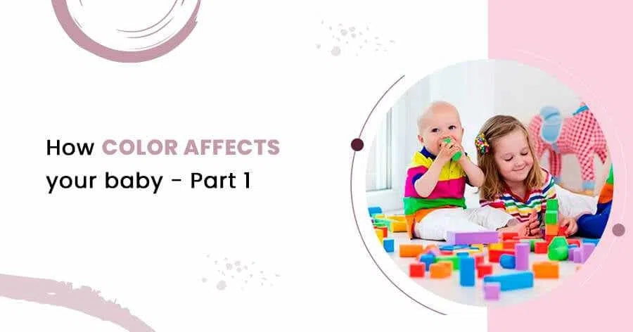 How color affects your baby - Part 1