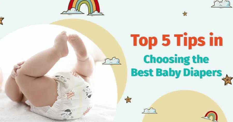 Top 5 Tips in Choosing the Best Baby Diapers