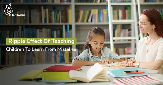 The Ripple Effect Of Teaching Children To Learn From Mistakes