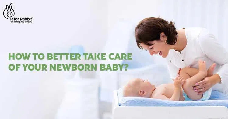 How to Better Take Care of Your Newborn Baby?