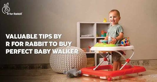 Valuable Tips By R for Rabbit To Buy Perfect Baby Walker [Technical Aspects]