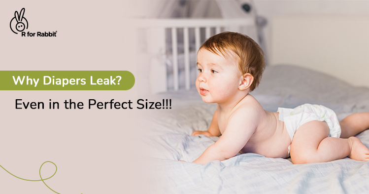 Why Does My Baby's Diaper Leak Even Though It's the Right Size?