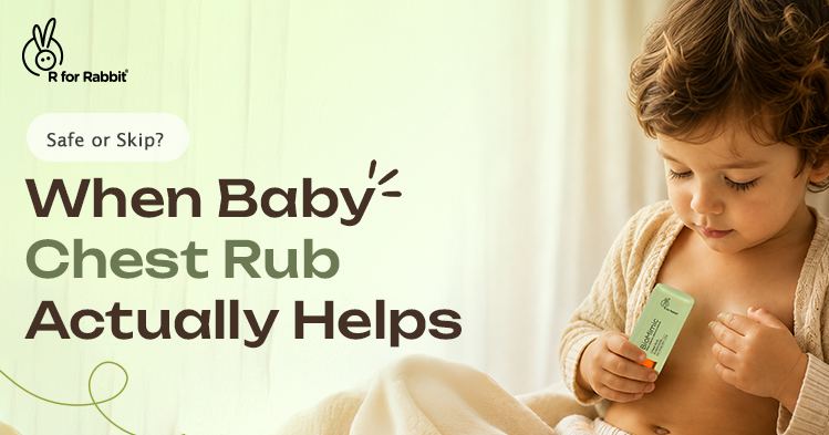 Baby Chest Rub: When To Use It And When To Skip It