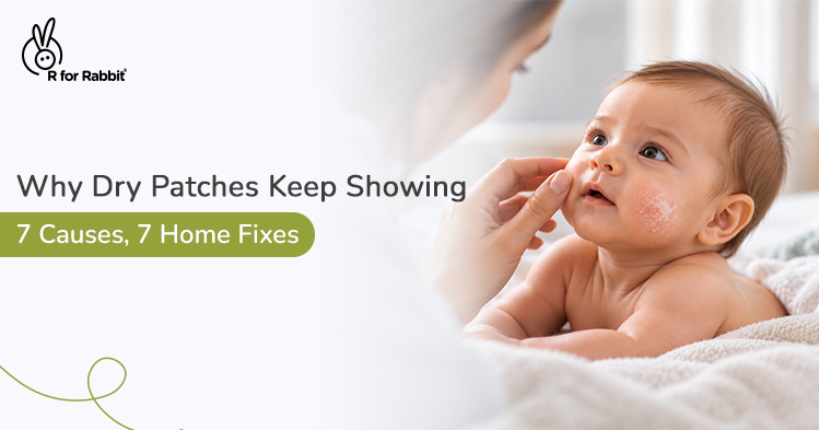 Dry Patches on Baby Skin: 7 Causes and How to Treat Them at Home