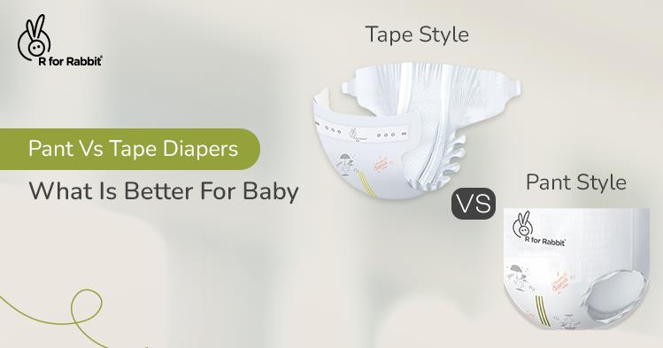 Pant Style Diaper vs Tape Style Diaper: What's Better for Your Baby?