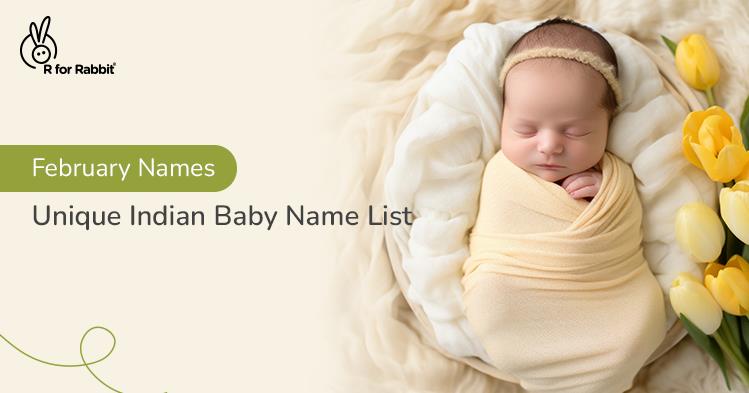 Unique Indian Baby Names for February Born Boys and Girls