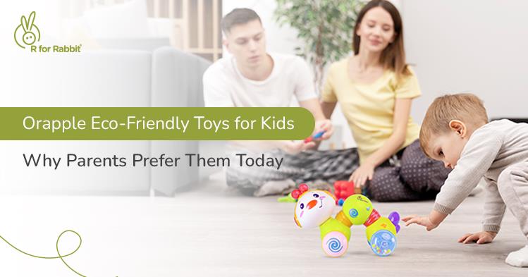 Eco-Friendly Toys: Why Parents Are Choosing Orapple for Their Kids